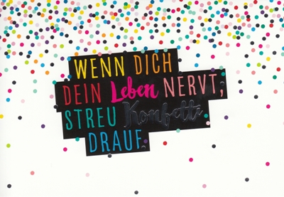 GOLDBEK Wenn Dich Dein Leben nervt streu Konfetti drauf Akzente Postkarte